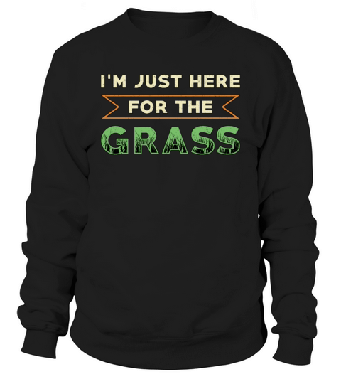 Lawn Mower Im Just Here For The Grass Lawn Mowing Sweatshirt Unisex