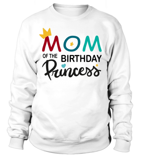 mom of the birthday purnces Sweatshirt Unisex