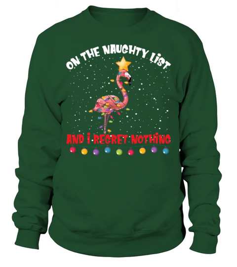 On The Naughty List And I Regret Nothing Christmas Sweatshirt Unisex
