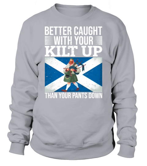 Traditional Kilt Wearing Quote For A Kilt Guy Sweatshirt Unisex