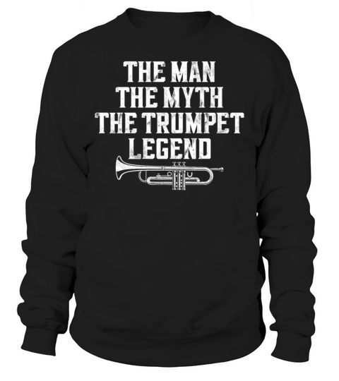 Trumpet Player Vintage The Man The Sweatshirt Unisex