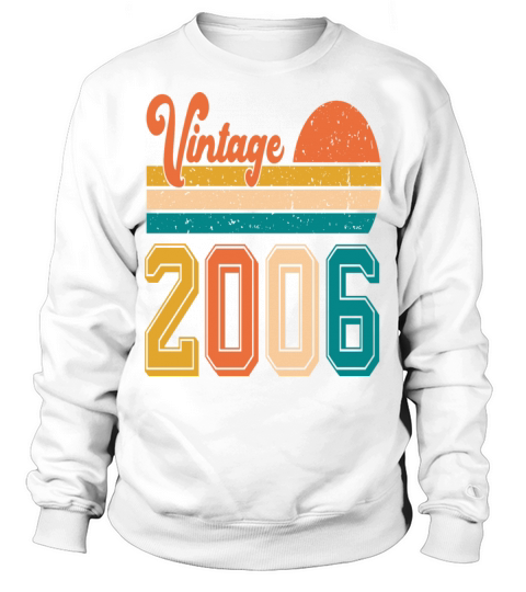 Vintage 2006 birthday gift Sweatshirt Unisex