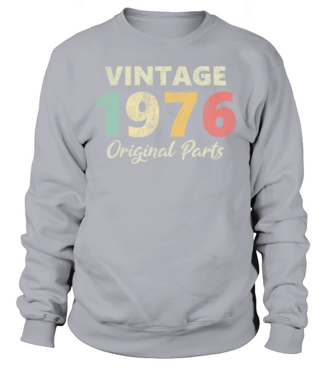 Vintage Birthday Original Parts 1976 Birthday Sweatshirt Unisex