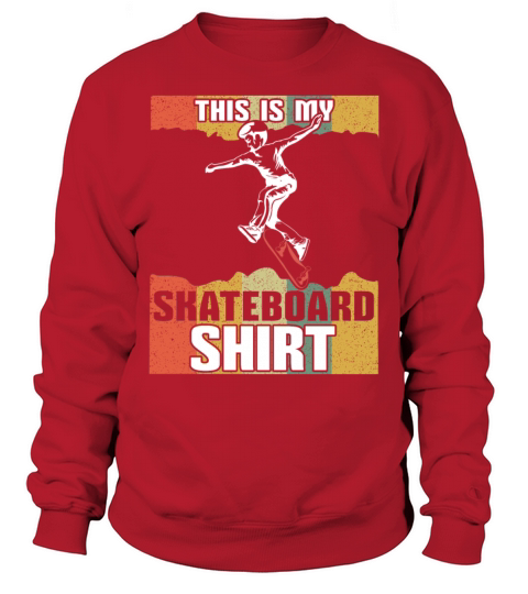 Vintage Skating Board Skate This My Skateboard Sweatshirt Unisex