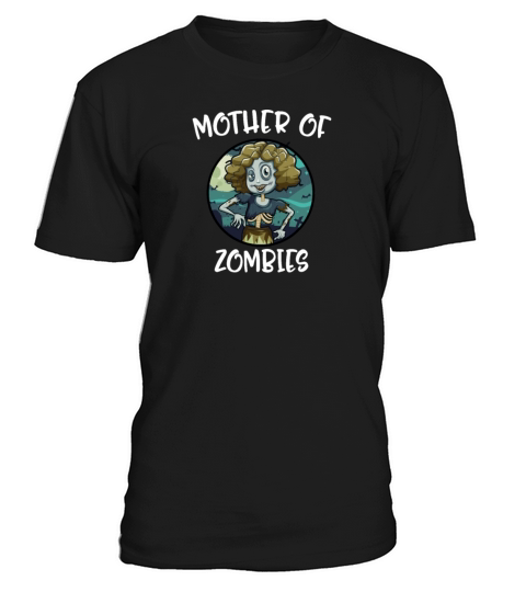 Mother Of Zombies Zombie T-Shirt Unisex