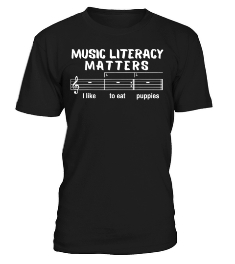 Music Literacy Matters I Like To Eat Puppies T-Shirt Unisex