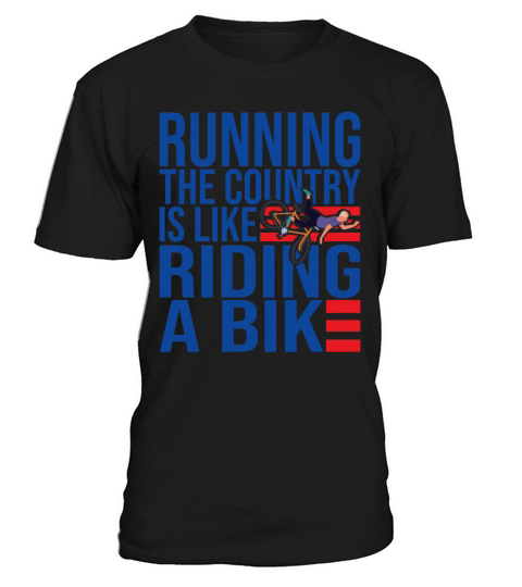 Running The Country Is Like Riding A Bike Biden T-Shirt Unisex
