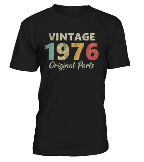 Vintage Birthday Original Parts 1976 Birthday T-Shirt Unisex