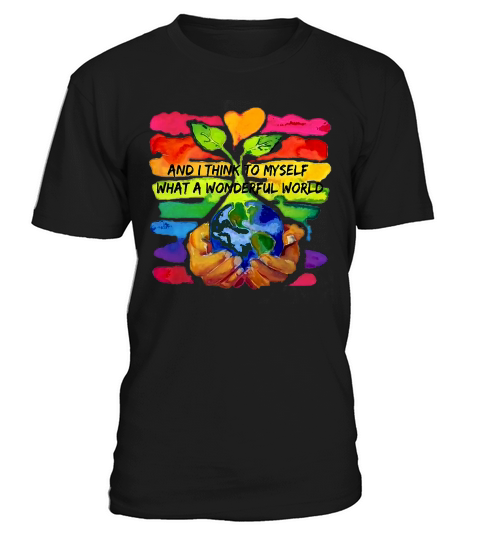 World Environment Day and I think to myself what a wonderful world shirt T-Shirt Unisex