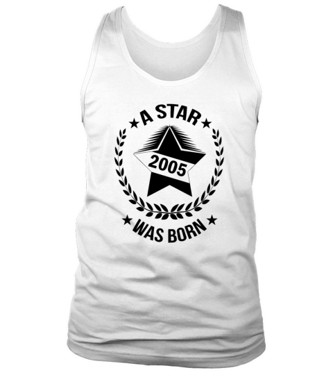 A star was born in 2005 18th birthday sayings Tank Top Unisex