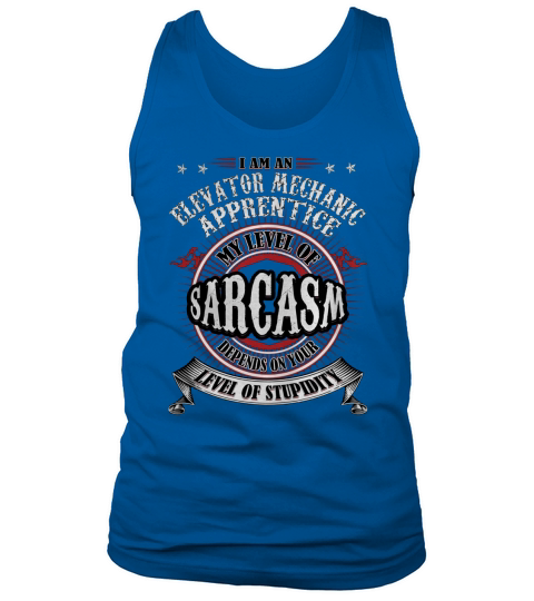 ELEVATOR MECHANIC APPRENTICE Sarcasm Tank Top Unisex