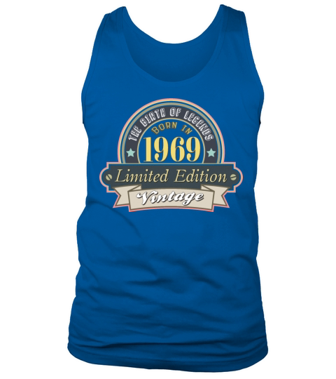 Idea for a gift to those who were born in 1969 Tank Top Unisex