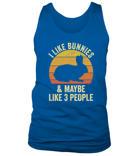 Like Bunnies And Maybe Like 3 People Funny Rabbit Tank Top Unisex
