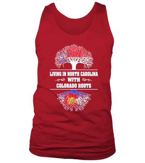LIVING IN NORTH CAROLINA WITH COLORADO ROOTS Tank Top Unisex