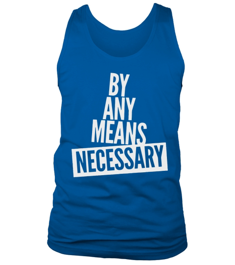 Luekrative By Any Means Necessary Tank Top Unisex