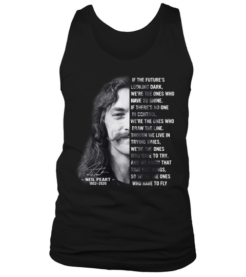 Neil Peart 1952 2020 signature Rush Everyday Glory Lyrics shirt Tank Top Unisex