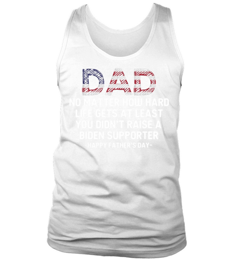 No Matter How Hard Life Gets At Least Fathers Day Tank Top Unisex