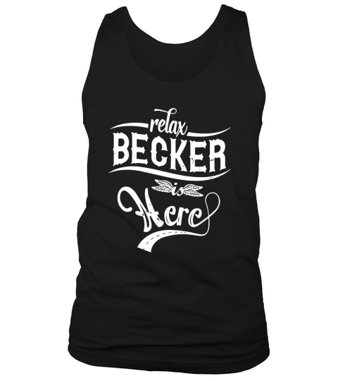 Relax Becker Is Here Tank Top Unisex