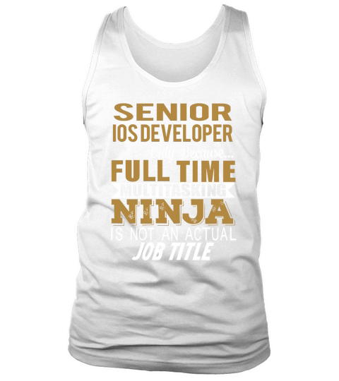 SENIOR IOS DEVELOPER Ninja Tank Top Unisex