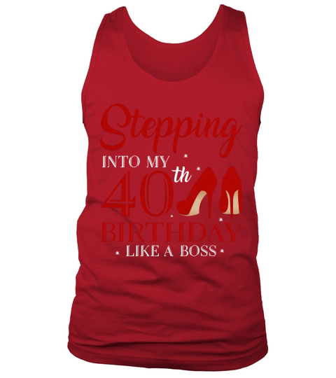 Stepping Into My 40th Birthday Like A Boss 2020 - Coffee Mug (colored) Tank Top Unisex
