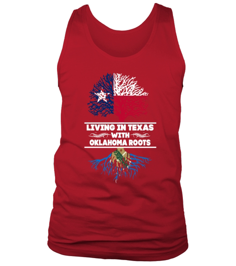 TEXAS WITH OKLAHOMA ROOTS SHIRTS Tank Top Unisex