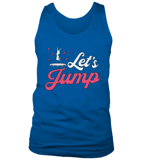 Trampoline Lets Jump Gymnast Funny Trampolining Tank Top Unisex