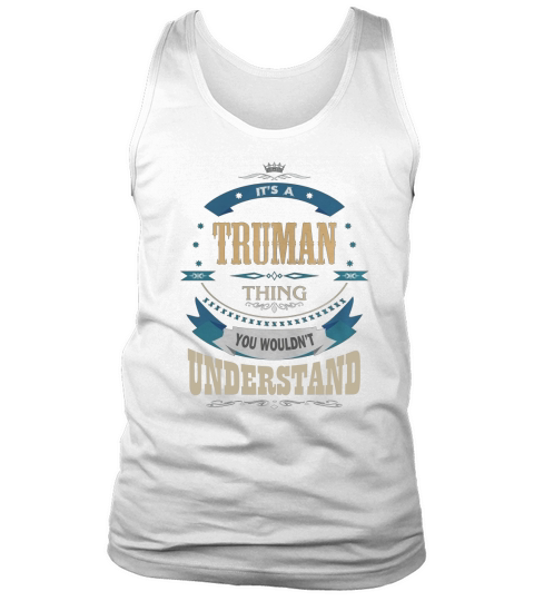 TRUMAN, Its a TRUMAN thing Tank Top Unisex