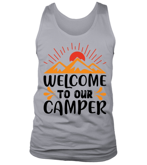 Welcome to our camper Funny Camping Quote Tank Top Unisex