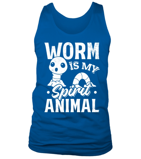 Worm Is My Spirit Animal Worm Lover Worm Tank Top Unisex