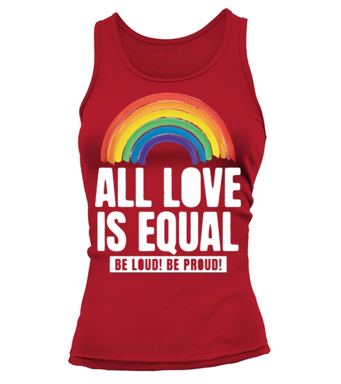 All Love Is Equal LGBTQ PRIDE MONTH Tank top Woman