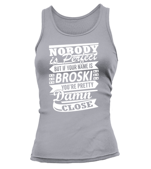 BROSKI Nobodys Perfect Name Shirts Tank top Woman
