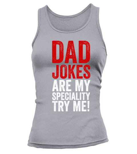 Dad Jokes Are My Specialty Funny Fathers Day Quote Tank top Woman