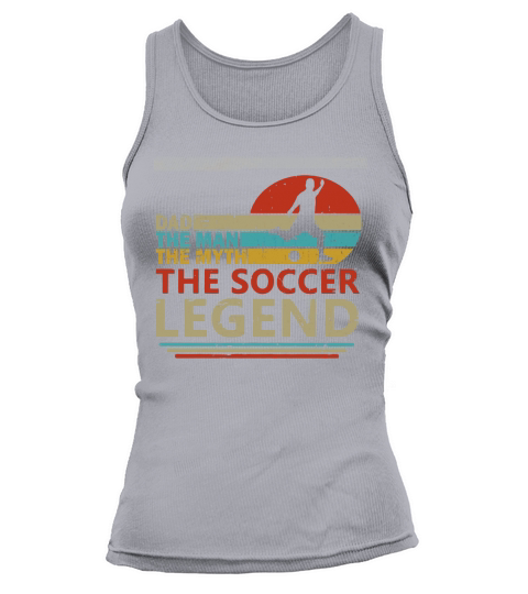 Dad The Man The Myth The Soccer Legend Vintage Happy Father’s Day shirtn Tank top Woman