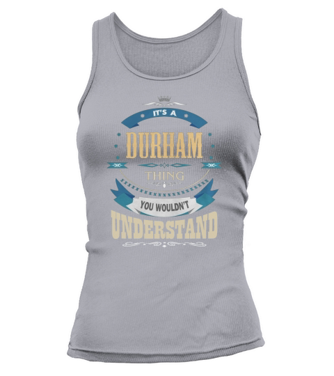 DURHAM, Its a DURHAM thing Tank top Woman