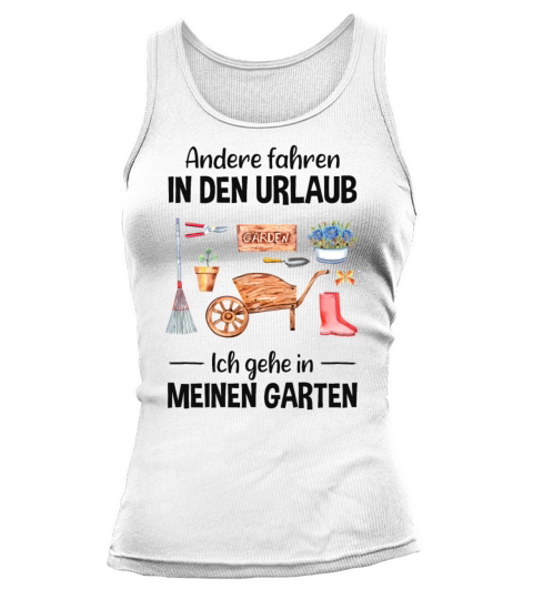 Garden Vacation Funny Quote Gardener Gift Idea Tank top Woman