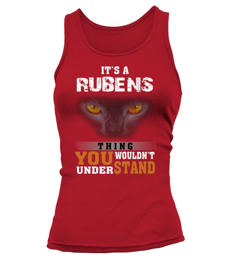 Its a Rubens Thing You Wouldnt Understand - Name Custom T-Shirts Tank top Woman