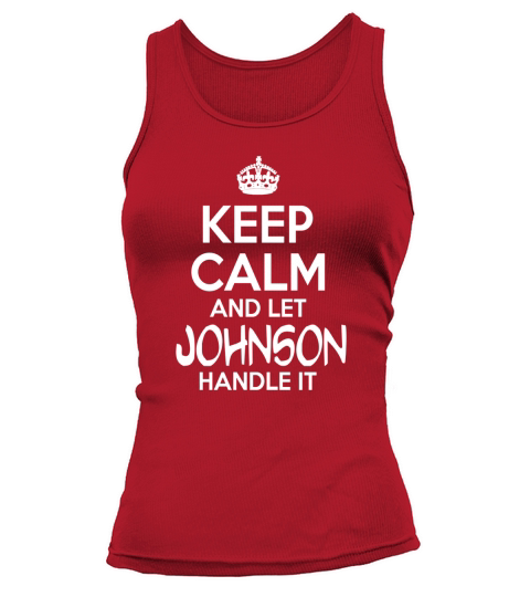 Keep Calm And Let Johnson Handle It Tank top Woman