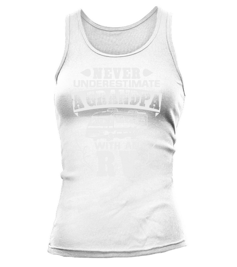 Mens Never Underestimate A Grandpa With An RV T-Shirt Tank top Woman