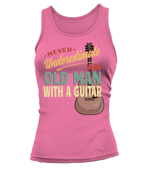 Never Underestimate An Old Man With A Guitar Tank top Woman