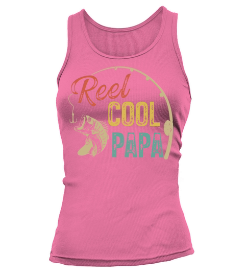 Reel Cool Papa Fathers Day Vintage Fisherman Dad Tank top Woman