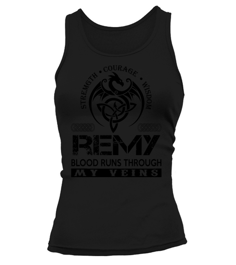 REMY Shirts - REMY Blood Runs Through My Veins Name Shirts Tank top Woman