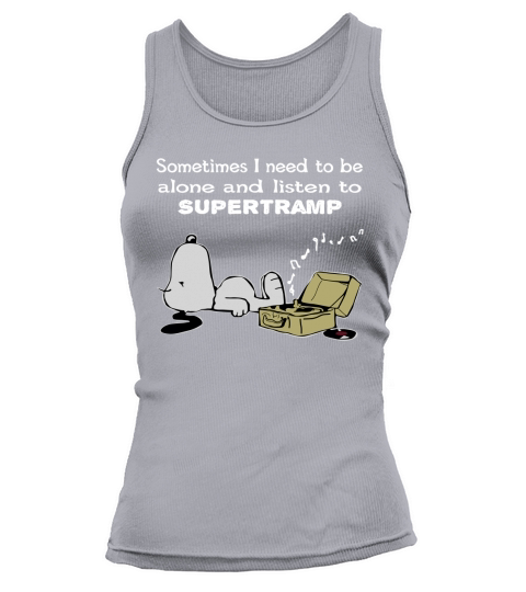 Sometimes I need to be alone and listen to Supertramp Tank top Woman