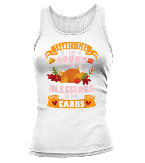 Thanksgiving - is a time to count your blessings n Tank top Woman