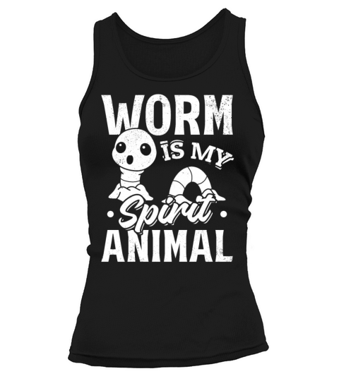 Worm Is My Spirit Animal Worm Lover Worm Tank top Woman