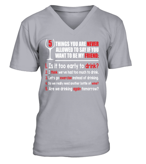 5 Things You Are Never Allowed To Say V-Neck T-shirt