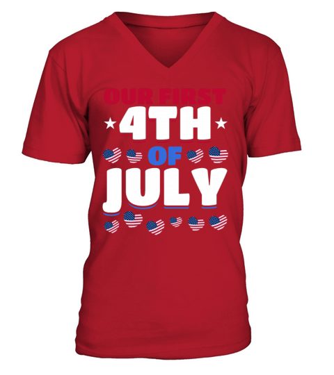American Flag Hearts 4th Of July Party Our First V-Neck T-shirt