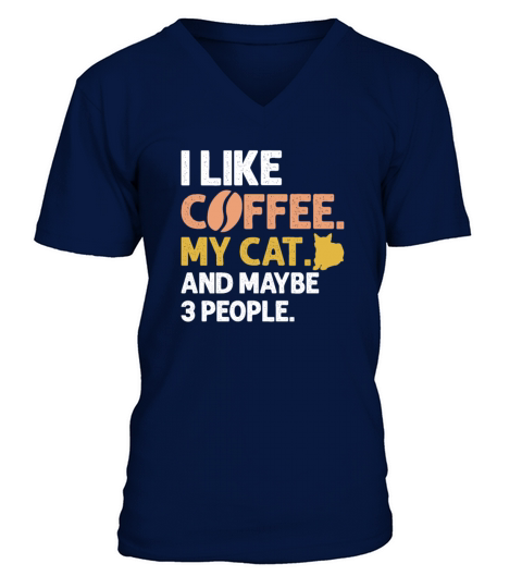 I Like Coffee My Cat And Maybe 3 People Vintage V-Neck T-shirt