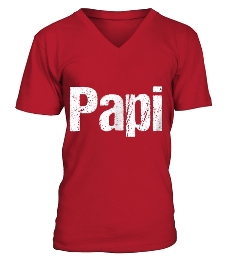 Mens Fun Fathers Day Shirt for Dad, Papi. Hispanic, Latino Shirt V-Neck T-shirt