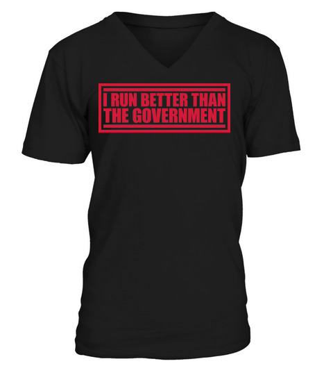run better than government V-Neck T-shirt
