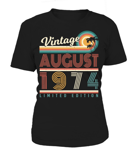 1974 August Limited Edition Women's T-Shirt